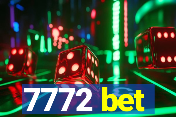 7772 bet